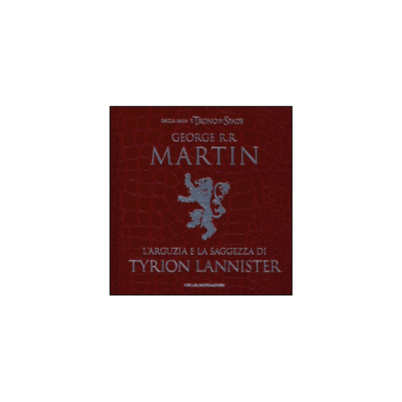 L'arguzia e la saggezza di Tyrion Lannister